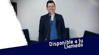 Disponible a tu llamado Fabian Restrepo - Disponibilidad2022