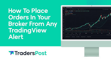 How To Place Orders In Your Broker From Any TradingView Alert