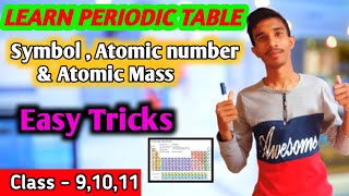 Learn Periodic table- Symbol , Atomic number & Mass |Easy Tricks |Class 9,10,11 ANUJ KNOWLEDGE FUNDA