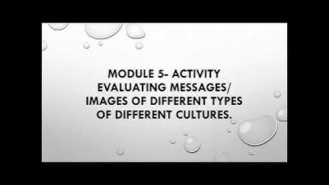 Evaluating Messages / Images of different types or different types of Cultures