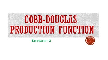 Cobb Douglas Production Function(PGT, UGCNET ECONOMICS)