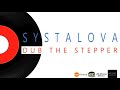 Dub the stepper systalova  bastiaman version 
