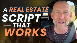 A REAL ESTATE SCRIPT THAT WORKS- Kevin Ward