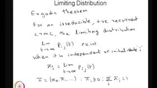 Mod-05 Lec-02 Limiting and Stationary Distributions, Birth Death Processes