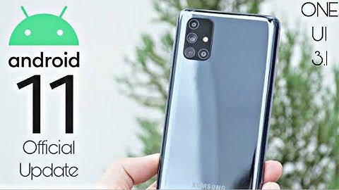 Samsung Galaxy A71 4G Android 11 ONE UI 3.1 Official Update (RELEASED)
