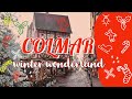 COLMAR, ALSACE Christmas fairytale | Magical Christmas markets in Europe | FRANCE