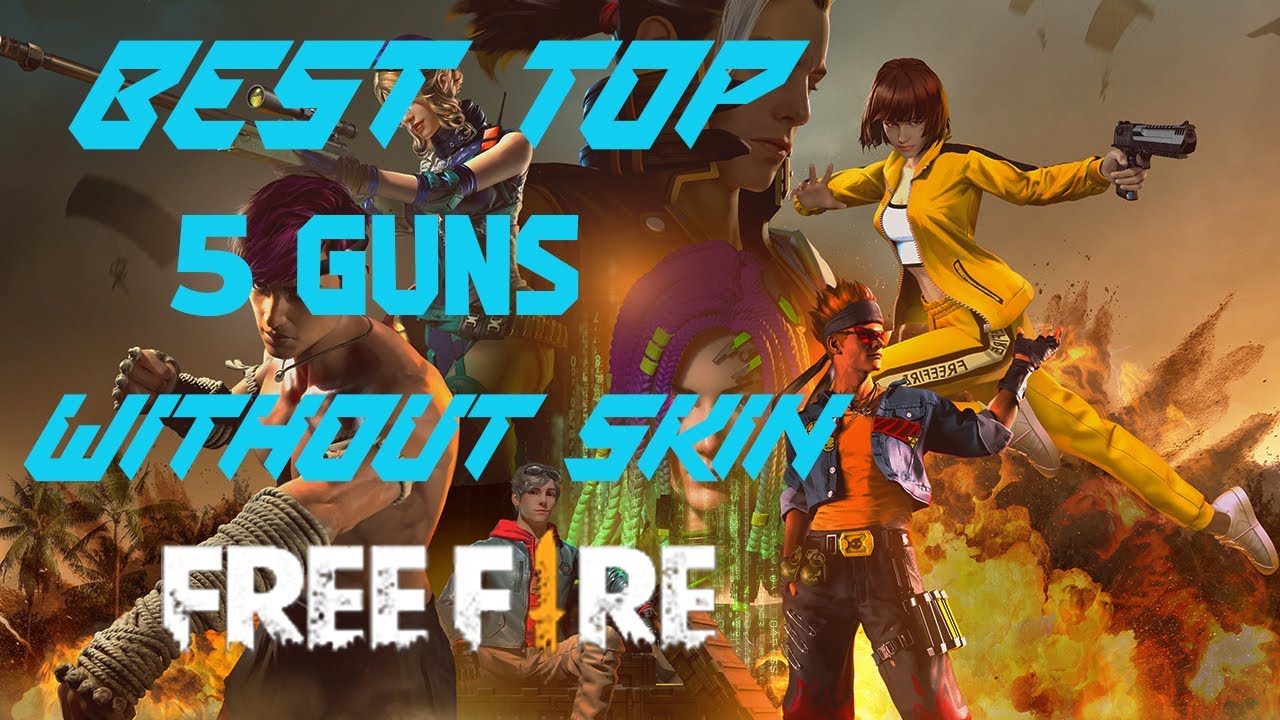 Free Fire Top 5 Guns Without Skin || free fire best gun without skin | best guns in free fire