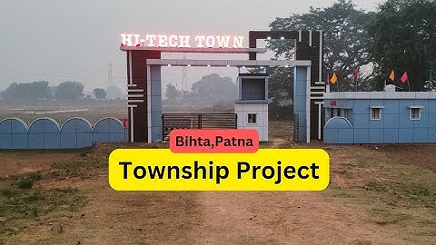 Hi-Tech Town//Township Project//Bihta,Patna//latest Development💐💐
