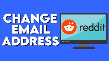 How To Change Your Email Address On Reddit