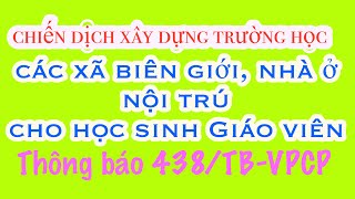 Thông báo 438/TB-VPCP chiến dịch xây dựng trường học các xã biên giới, nhà ở nội trú cho học sinh GV