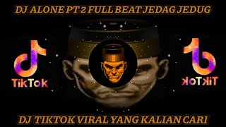 Download lagu Dj Alone Pt 2 Full Beat Jedag Jedug Tiktok Yang Kalian Cari mp3