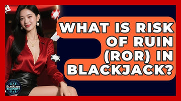 What Is Risk Of Ruin (ROR) In Blackjack? - The Blackjack Blueprint