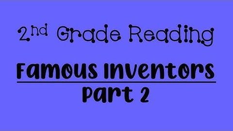 Famous Inventors: Part 2 (2nd)