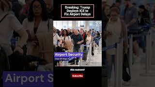 Breaking: Trump Deploys ICE to Fix Airport Delays | ICE Agents Sent to Airports Amid TSA Chaos