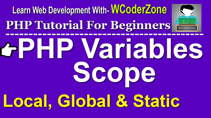 PHP Variables Scope ( local, global and static variables)