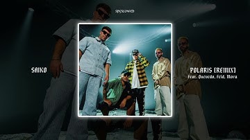 Polaris Remix | Saiko (speed up)