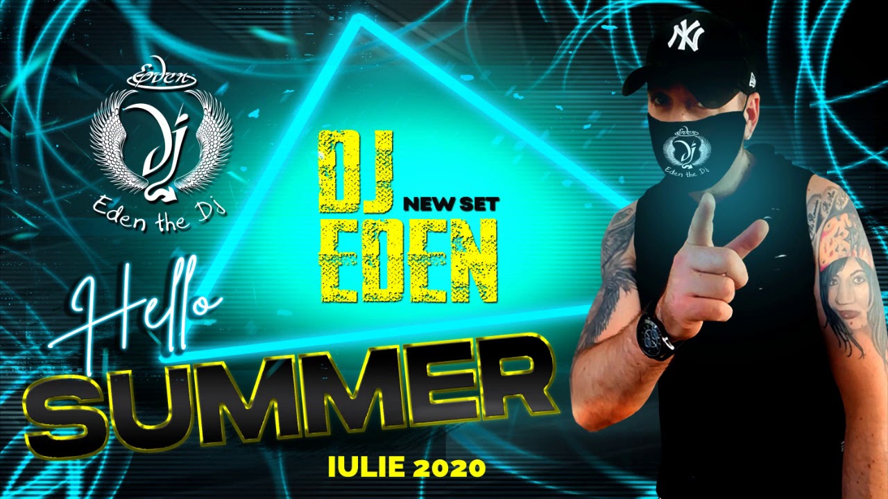 Dj Eden (HELLO SUMMER) Promo Mix iulie 2020