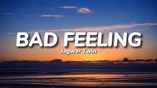 Jagwar Twin - Bad Feeling (Lyrics)