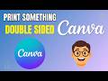How To Print Something Double Sided On Canva