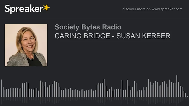 CARING BRIDGE - SUSAN KERBER (part 2 of 2)