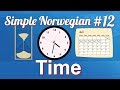 Simple Norwegian #12 - Time