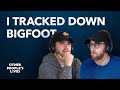 I Tracked Down Bigfoot | Other People's Lives
