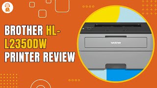 Brother HL L2350DW Printer Review