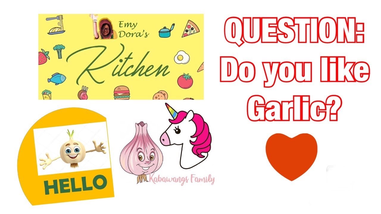 QUESTION DO YOU LIKE GARLIC? YouTube