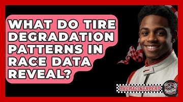 What Do Tire Degradation Patterns In Race Data Reveal? - The Racing Xpert
