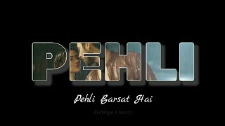 Pehli Barsaat Song Status Shivin Narang, Karishma Sharma Status Danish Sabri Status.