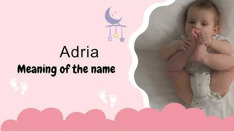 Adria baby name meaning, Origin and Popularity
