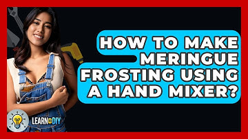 How To Make Meringue Frosting Using A Hand Mixer? - LearnToDIY360.com