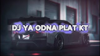 Dj Ya Odna  Sound Plat Kt Reverb  Dj Tiktok Mengkane