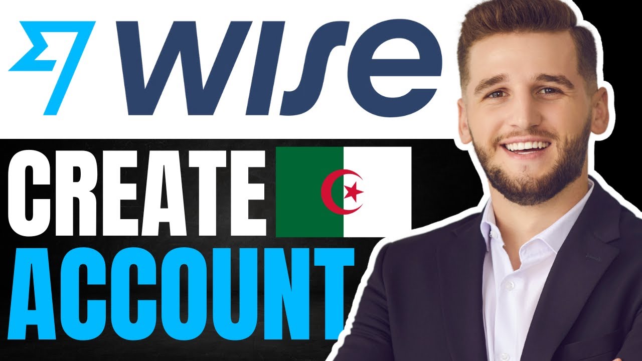 How To Create A Wise Account In Algeria | (Quick & Easy 2025)