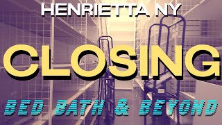 Closing Bed Bath & Beyond - Henrietta NY