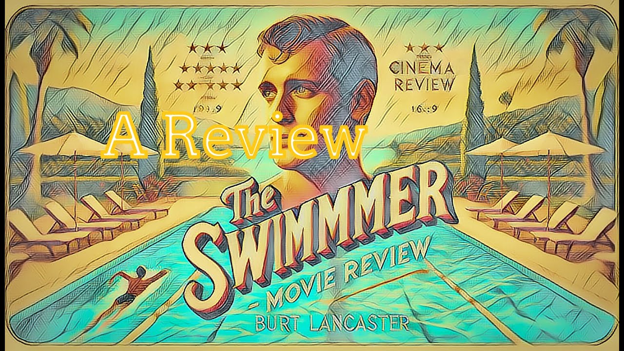 The Swimmer- A Review