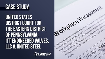 Case Study: ITT Engineered Valves, LLC v. United Steel [Alternative Dispute Resolution]