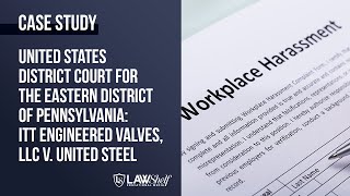Case Study: ITT Engineered Valves, LLC v. United Steel [Alternative Dispute Resolution]
