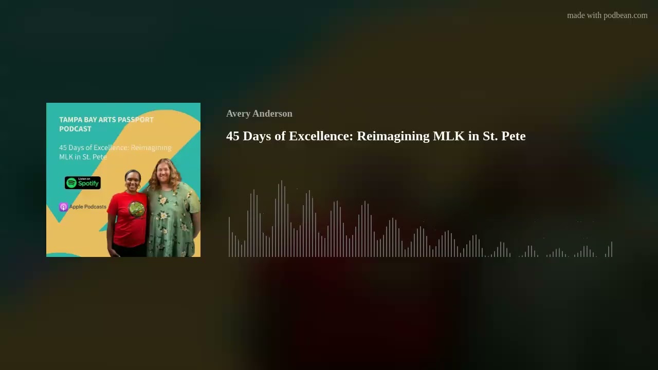 45 Days of Excellence: Reimagining MLK in St. Pete