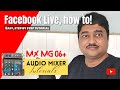 Facebook live with 4 channel audio mixer mx mg 06