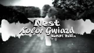 Nest - Kolor Gwiazd (BuMP! Remix)