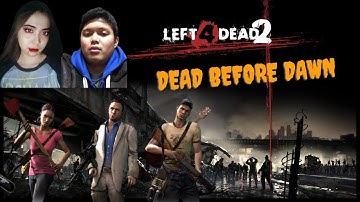 Dead before dawn map LEFT 4 DEAD 2 escaping (TAGALOG)