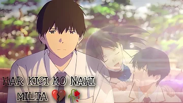 Har kisiko nahi milta 💔🥀 I want to eat your pancreas | AMV Edit #anime