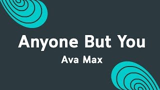 [แปลเพลงสากล] Anyone But You - Ava Max