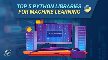 Top 5 Python Libraries for Machine Learning | Python Explained