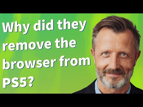 Why did they remove the browser from PS5?