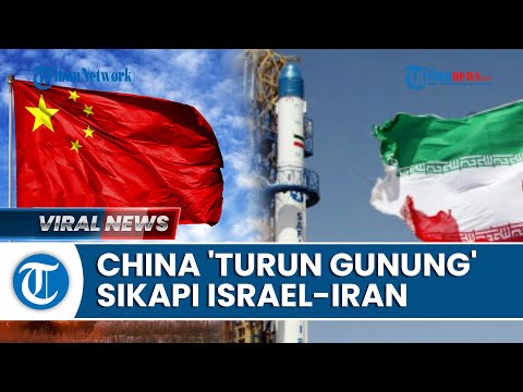 Konflik Timur Tengah MEMANAS! China Ancang-ancang &#39;Turun Gunung&#39; seusai Israel Serang Iran