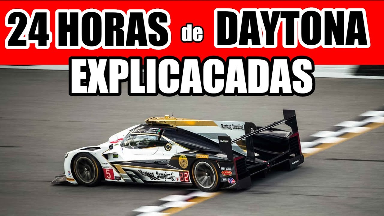 🔥 ¿Cómo Funcionan Las 24 HORAS de DAYTONA 2020? 💣 EXPLICACIÓN de la IMSA  | Mundial de Resistencia 💥 - YouTube