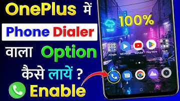 OnePlus Mobile Me Phone Dialer Wala Option Kaise Laye | How To Enable Phone Dialer in OnePlus