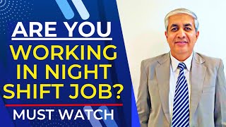 Are You Working In Night Shift Job ?